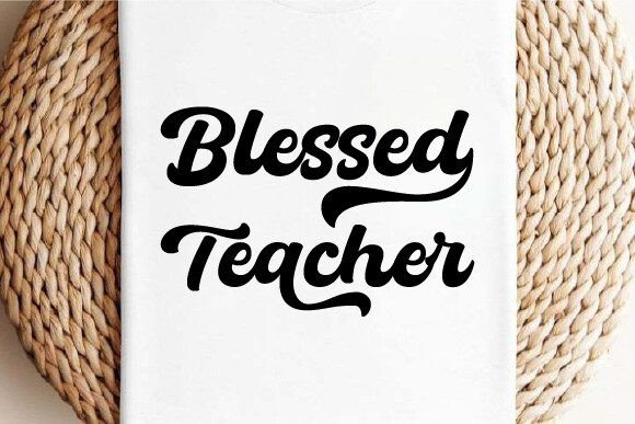 Blessed Teacher Graphics for T-Shirt Designs