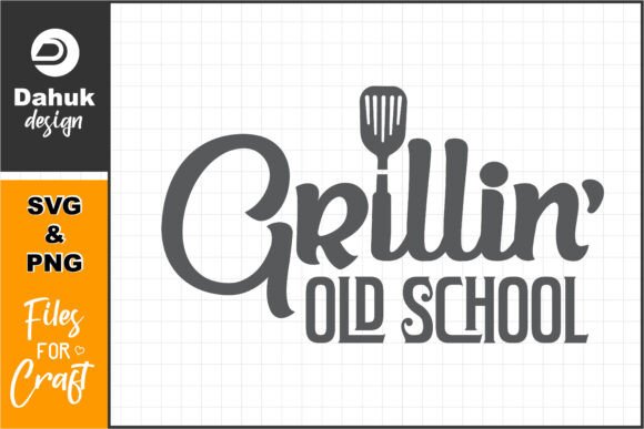 Grillin Old School SVG: Graphics & Print Templates