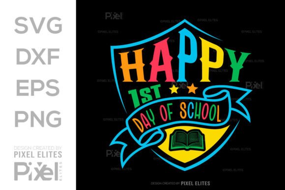 Happy First Day of School SVG: Graphics for T-Shirt Designs