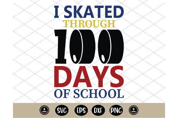 I Skated Through 100 Days SVG: Graphics for T-Shirt Designs