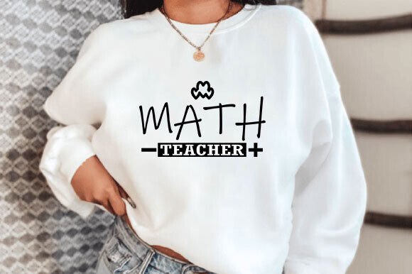 Math Teacher SVG: Graphics for T-Shirt Designs