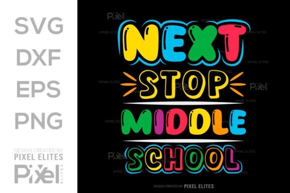 Next Stop Middle School: Graphics for T-Shirt Designs