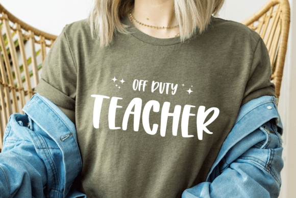 Off Duty Teacher SVG: Graphics for T-Shirt Designs