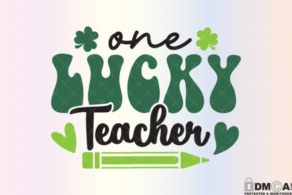 One Lucky Teacher SVG PNG: Graphics & Print Templates