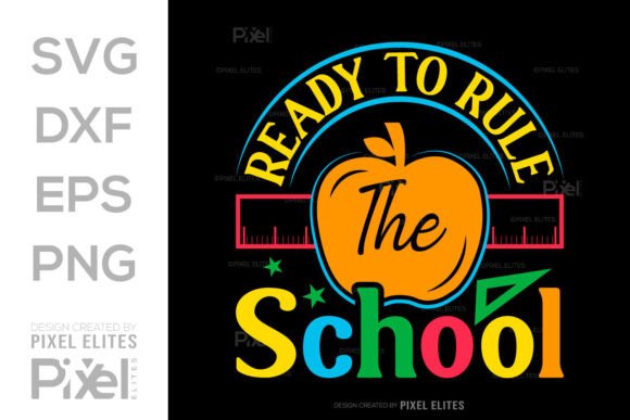 Ready to Rule School SVG: Graphics for T-Shirt Designs