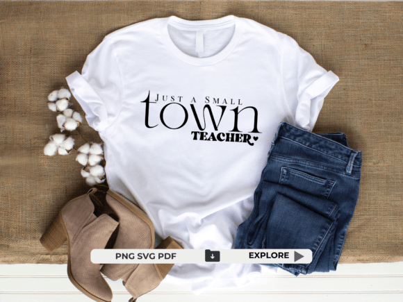 Small Town Teacher Graphics for T-Shirt Designs
