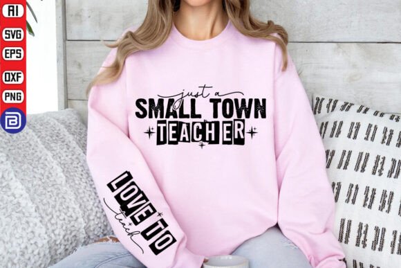 Small Town Teacher Graphics for T-Shirt Designs