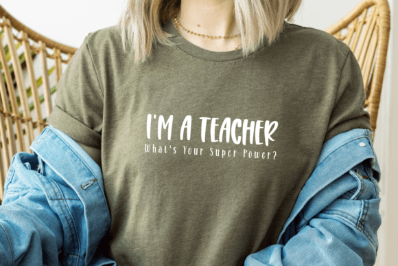 Teacher Svg, What s Your Super Power Graphics for T-Shirt Designs